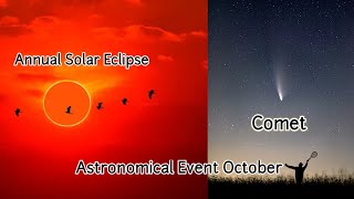 Dont Miss These Astronomical Events In October l Annular Solar Eclipse l Meteor Shower l Comet [upl. by Esertak237]