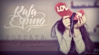 Rafa Espino  Posdata Te quiero Con Letra [upl. by Griffie]