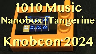 1010 Music  Nanobox Tangerine  Knobcon 2024 [upl. by Louise]