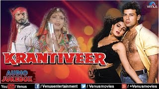 Krantiveer Full Songs Jukebox  Nana Patekar Atul Agnihotri Mamta Kulkarni  Audio Jukebox [upl. by Kay91]