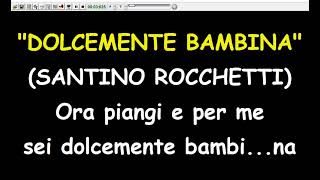 Santino Rocchetti  Dolcemente Bambina Karaoke Devocalizzata [upl. by Durrett]