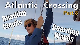 Transatlantic Part 8 Power Production and Cloud Reading  Sailing Wisdom S3 Ep10 [upl. by Larok]