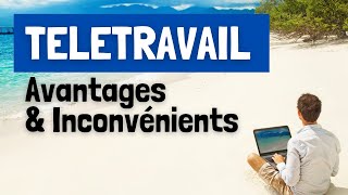 Les AVANTAGES et INCONVENIENTS du TELETRAVAIL [upl. by Petua]