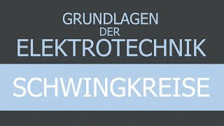 Grundlagen der Elektrotechnik  Schwingkreis berechnen [upl. by Kyd]