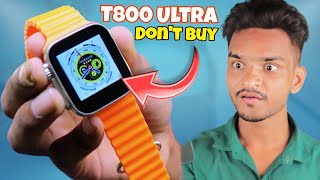 Dont Buy T800 Ultra Smart Watch Unboxing amp Review  Galti Mat Karna  t800 ultra smart watch [upl. by Tessa]