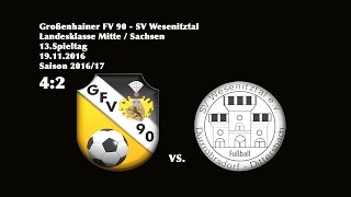 Landesklasse Mitte  201617 13Spieltag  Großenhainer FV 90  SV Wesenitztal 42 [upl. by Enilrem654]