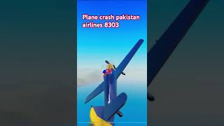 Danger plane crash pakaistan airline 8303 [upl. by Yar]