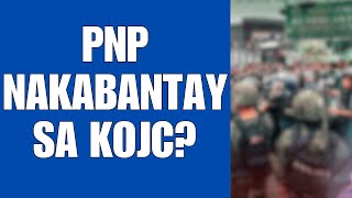 PNP NAKABANTAY SA KOJC [upl. by Krissie89]