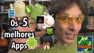 027  Os 5 melhores aplicativos para Android  A19046 [upl. by Steen318]