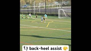 👣 U15 backheel assist 😮‍💨 soccer goals mlsnext u15 [upl. by Ahsieit]