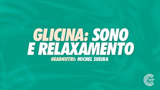 GLICINA  SONO E RELAXAMENTO  CERTO SAÚDE [upl. by Kant330]