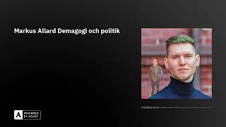 Markus Allard Demagogi och politik [upl. by Rufford]