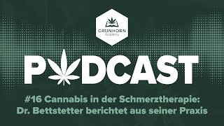 16 Potenzial von Cannabis in der Schmerztherapie Dr Bettstetter berichtet aus seiner Praxis [upl. by Ahsiekyt779]