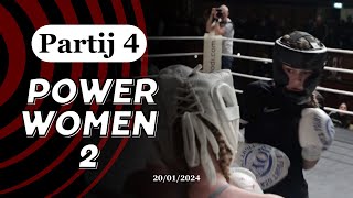 PowerWomen 2  Ladies Fights  t Zonnehuis Amsterdam  20012024 Partij 4 [upl. by Robinette]