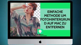 Einfache Methode um Fotohintergrund auf Mac zu entfernen [upl. by Daryle]