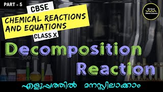 Decomposition Reaction  Chemical Reactions and Equations in Malayalam Part  5  CBSE Class 10 [upl. by Ayouqes]