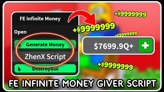 FE  Infinite Money Giver Script  ROBLOX SCRIPTS  Generate 9999999x Money [upl. by Durwin]