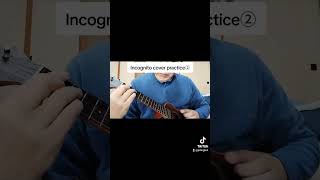 Incognito cover ukulele practice ② [upl. by Saalocin]