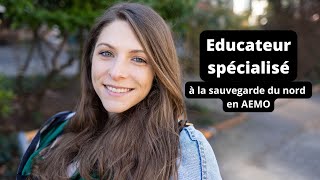 Nos Métiers Educateur spécialisé à la sauvegarde du nord en AEMO [upl. by Hairacaz]