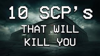 The SCP Foundation 10 SCPs that WILL kill you [upl. by Nerwal]