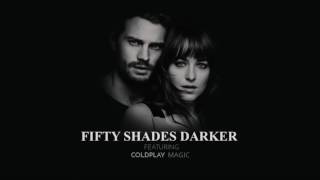 Fifty Shades Darker OST  Coldplay Magic Official Audio [upl. by Ailime]