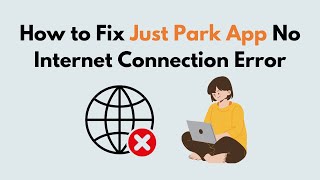 How to Fix Just Park App No Internet Connection Error [upl. by Aniale]