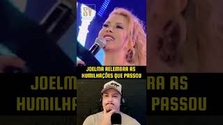 JOELMA CALYPSO RELEMBRA AS HUMILHAÇÕES QUE JÁ PASSOU [upl. by Snashall833]