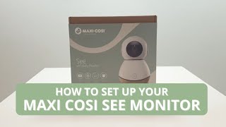 Setting up the Maxi Cosi See Monitor  Baby Lady [upl. by Alexandra391]