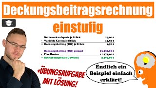 Einstufige Deckungsbeitragsrechnung einfach erklärt Beispiel [upl. by Blumenfeld724]