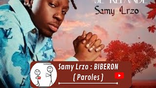 Samy Lrzo  BIBERON  paroles [upl. by Nesta96]