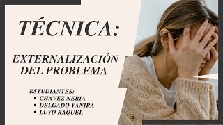 Técnica Externalización del problema [upl. by Attaynek352]