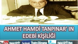 AHMET HAMDİ TANPINAR IN EDEBİ KİŞİLİĞİ LYS EDEBİYAT [upl. by Pazice]