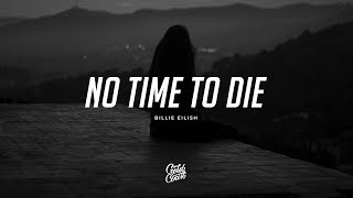 Billie Eilish  No Time To Die Lyrics [upl. by Engamrahc]