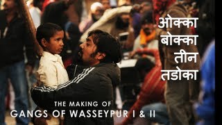 Gangs of Wasseypur  Making Uncut  The Roots of Revenge from Wasseypur  GOW I amp II [upl. by Gruver]