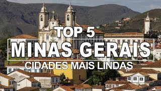 AS 5 CIDADES MAIS LINDAS de MINAS GERAIS  Uma mais BONITA que a outra [upl. by Dombrowski766]