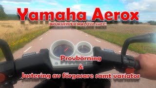 YAMAHA BRUKSHYPER AEROX  BYGGSERIE  DEL 33  PROVKÖRNING OCH INSTÄLLNINGAR [upl. by Yraeg]