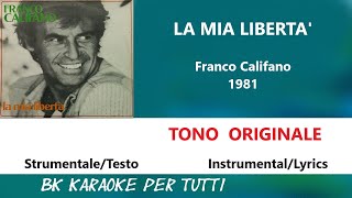 LA MIA LIBERTA Franco Califano Karaoke  StrumentaleTesto [upl. by Ecinereb]