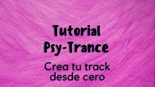 Tutorial Psytrance  Tutorial de Produccion de Psytrance 004 [upl. by Lux655]