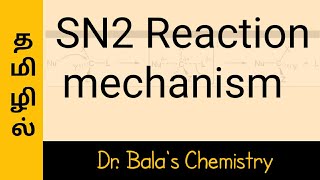 SN 2 REACTION mechanism in TAMIL [upl. by Assisi254]