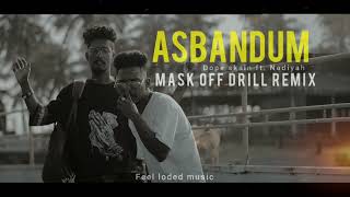 Asbandum  Mask off Drill remix FeelLodedMusic [upl. by Nerra]