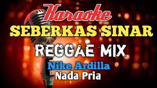 Seberkas sinar Reggaemix Karaoke nada Pria [upl. by Ttennaj636]