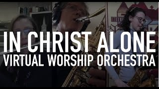 In Christ Alone  All Souls Virtual Orchestra [upl. by Ajar]