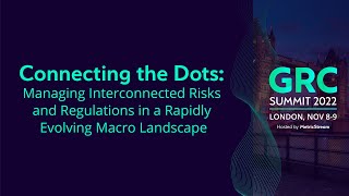 Connecting the Dots Managing Interconnected Risks GRC Summit 2022 [upl. by Absalom]