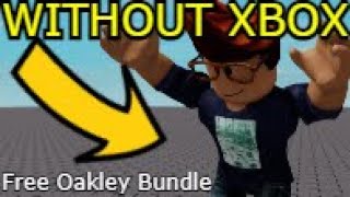 HOW TO GET OAKLEY BUNDLE WITHOUT XBOX PCMOBILE Roblox [upl. by Jurdi298]