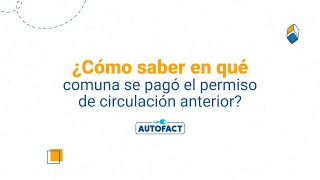 ¿CÓMO SABER EN QUÉ COMUNA SE PAGÓ EL PERMISO DE CIRCULACIÓN ANTERIOR [upl. by Adnomar]