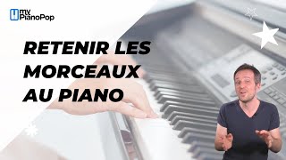 4 Astuces pour retenir et rejouer rapidement un morceau au piano [upl. by Lesoj]