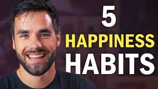 5 Habits That Will Make Your Average Day Happier [upl. by Ahsikad]