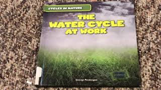 Read aloud The Water Cycle at Work by George Pendergast [upl. by Tabib298]