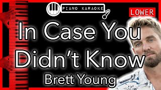 In Case You Didn’t Know LOWER 3  Brett Young  Piano Karaoke Instrumental [upl. by Perla]