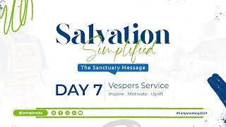 Day 7 Vespers Session  Camp Meeting 2024 – Salvation Simplified [upl. by Wendeline435]